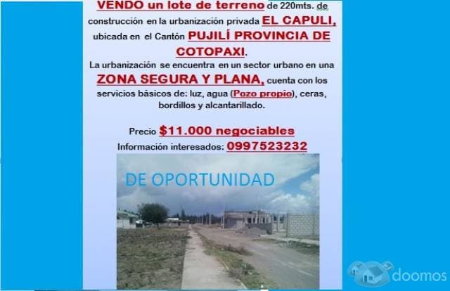 VENDO un lote de terreno de 220mts. de construcción en la urbanización privada EL CAPULI, ubicada en el Cantón PUJILÍ PROVINCIA DE COTOPAXI. La urbanización se encuentra en un sector urbano en una ZO - 1